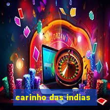 carinho das indias